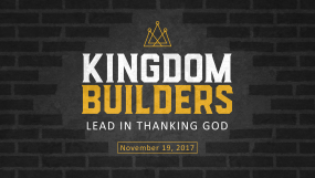 Kingdom Builders - Lead In Thanking God